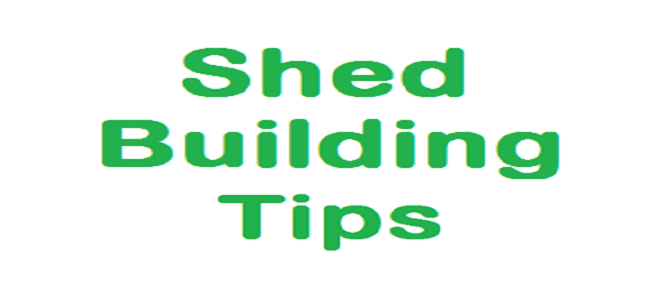 shed building tips
